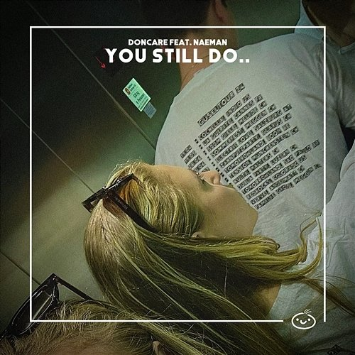 you still do.. Doncare, Naeman