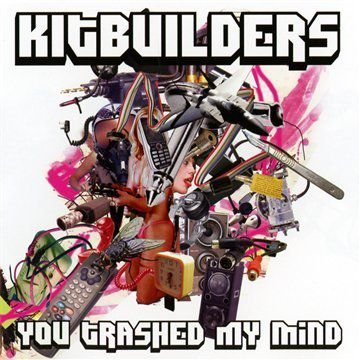 You Trashed My Mind Kitbuilders