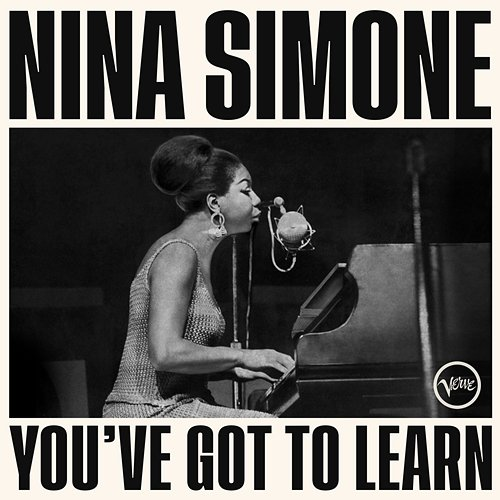 You've Got to Learn Nina Simone