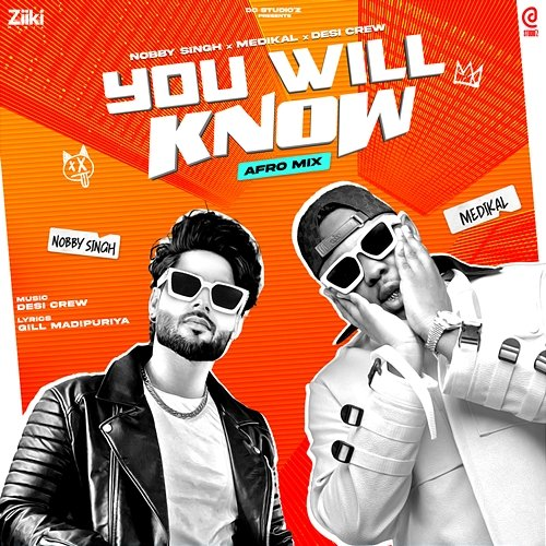 You Will Know Nobby Singh, Medikal & Desi Crew