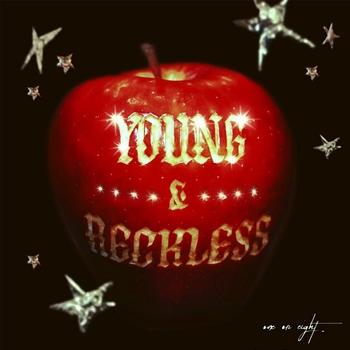 Young & Reckless ONE OR EIGHT