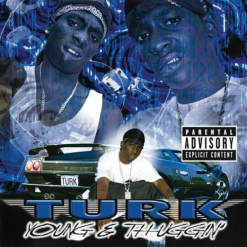 Young & Thuggin' Turk