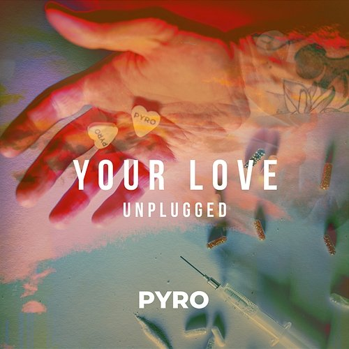 Your Love Pyro