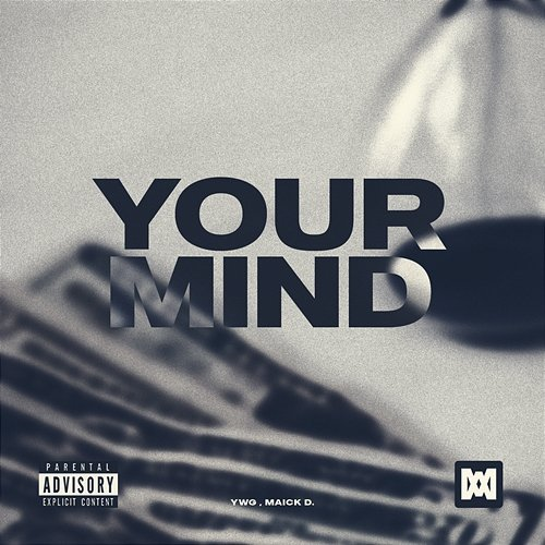 Your Mind Maick D., YWG