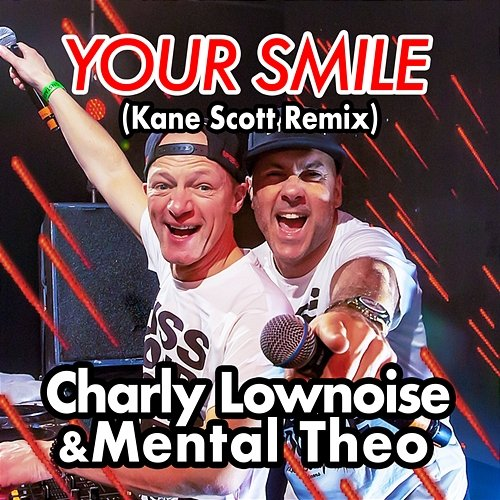 Your Smile Mental Theo, Charly Lownoise