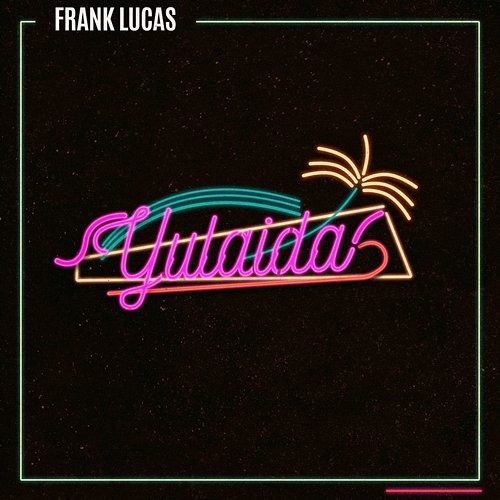 Yulaida Frank Lucas