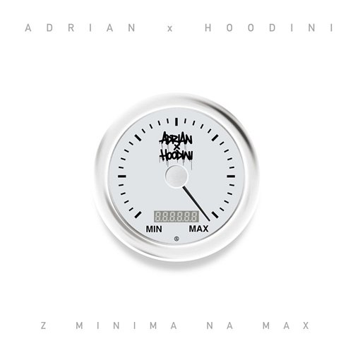 Z minima na max Adrian & Hoodini