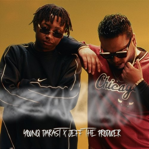 Zazza Young Darast & Jeff The Producer