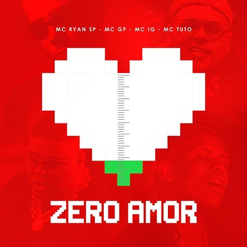 Zero Amor MC Ryan SP, MC IG, MC GP feat. DJ Glenner, MC Tuto
