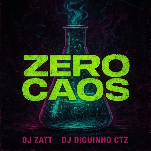 ZERO CAOS DJ Zatt & DJ DIGUINHO CTZ