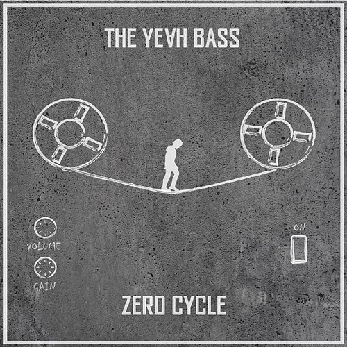 Zero Cycle The yeah bass