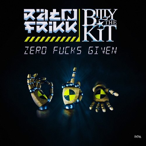 Zero Fucks Given Rät N FrikK, Billy The Kit