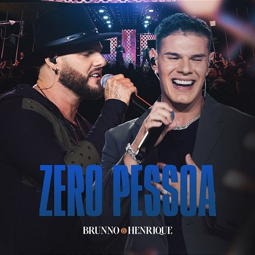 Zero Pessoa Brunno e Henrique