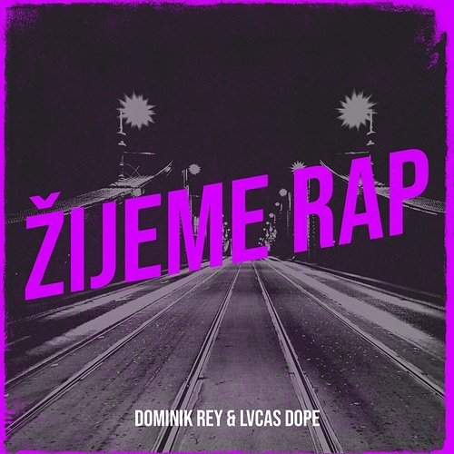 Žijeme Rap Dominik Rey & Lvcas Dope