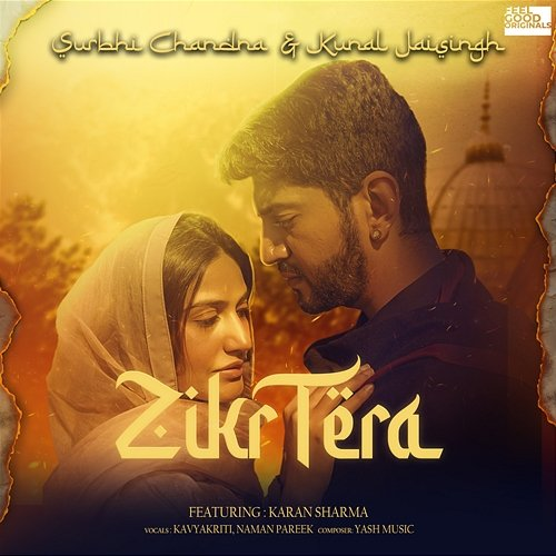 Zikr Tera KavyaKriti, NAMAN PAREEK & Yash Music feat. Karan Sharma