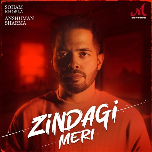 Zindagi Meri Soham Khosla & Anshuman Sharma