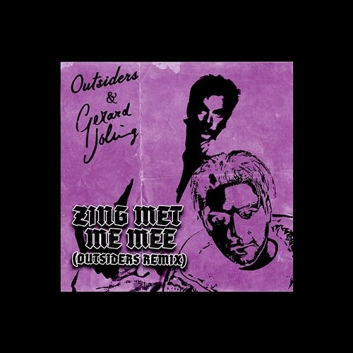 Zing Met Me Mee Outsiders, Gerard Joling