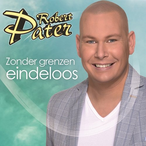 Zonder Grenzen Eindeloos Robert Pater