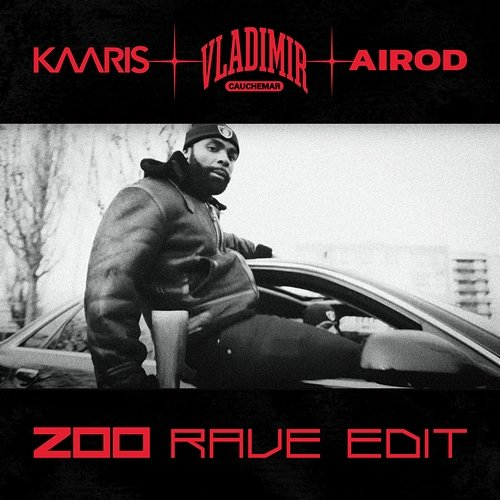 Zoo Vladimir Cauchemar, Kaaris, AIROD