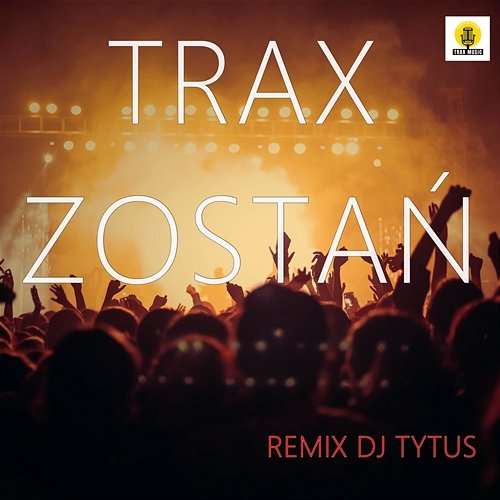Zostań Trax