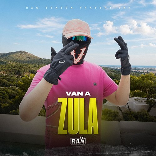 ZULA RAW SEASON, VAN A