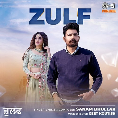 Zulf Sanam Bhullar