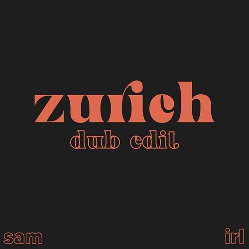 zurich Yvonne Moriel, Sam Irl
