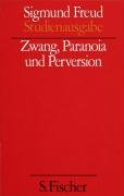 Zwang, Paranoia und Perversion Freud Sigmund